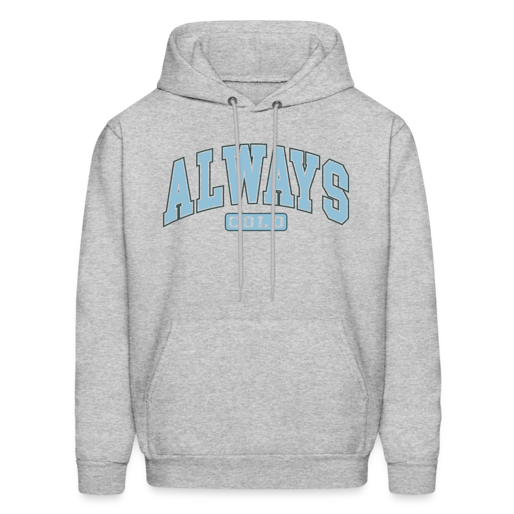 Always Cold Hoodie - heather gray