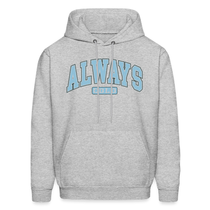 Always Cold Hoodie - heather gray