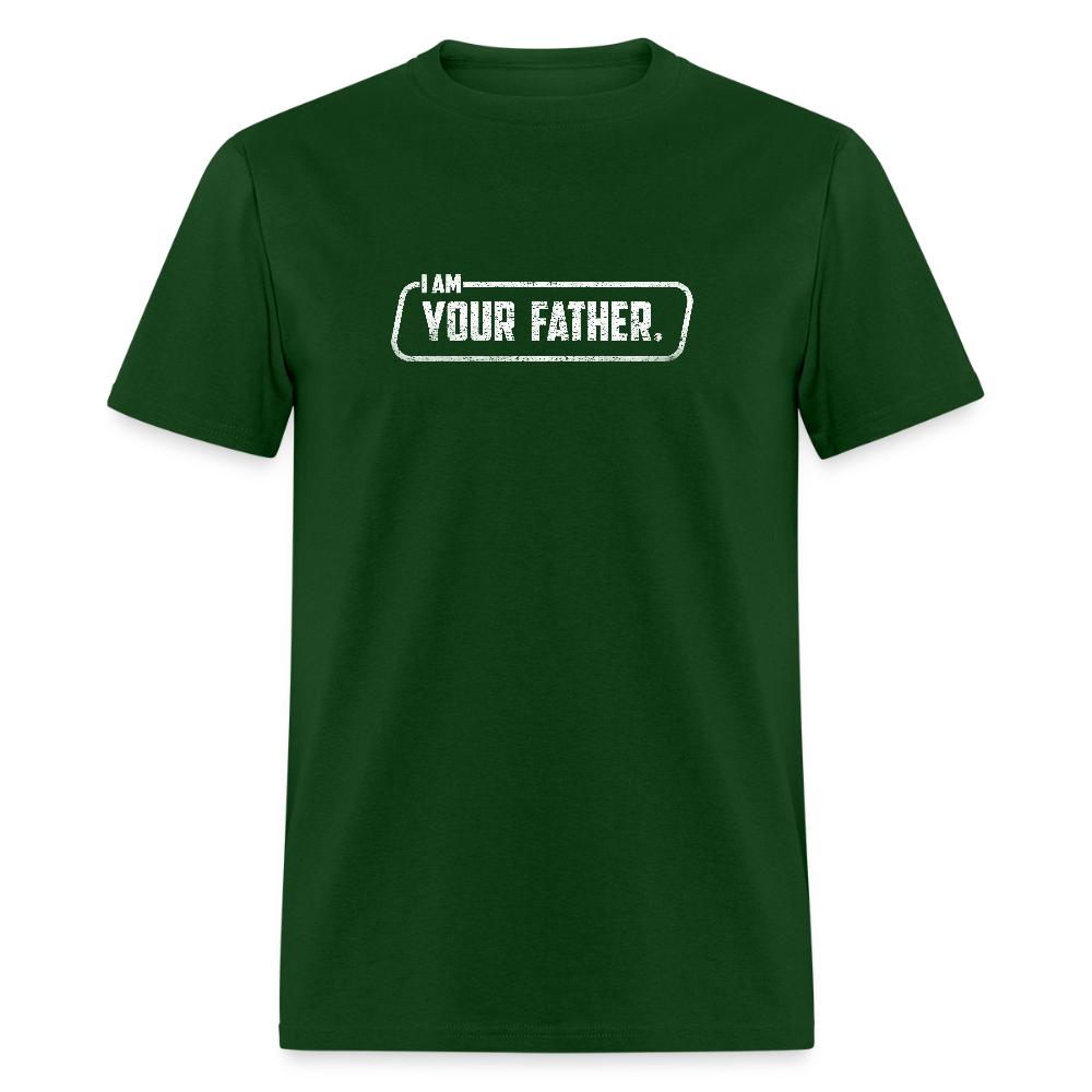 I Am Your Father T-Shirt - forest green