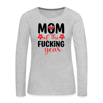 Mom of the Fucking Year Women's Premium Long Sleeve T-Shirt - heather gray