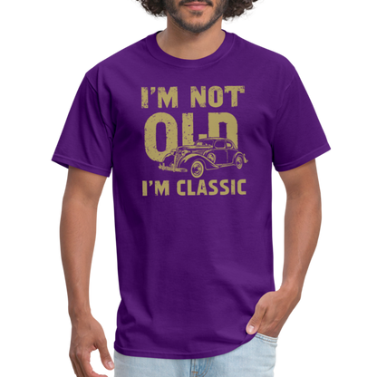 I'm Not Old I'M Classic T-Shirt - purple