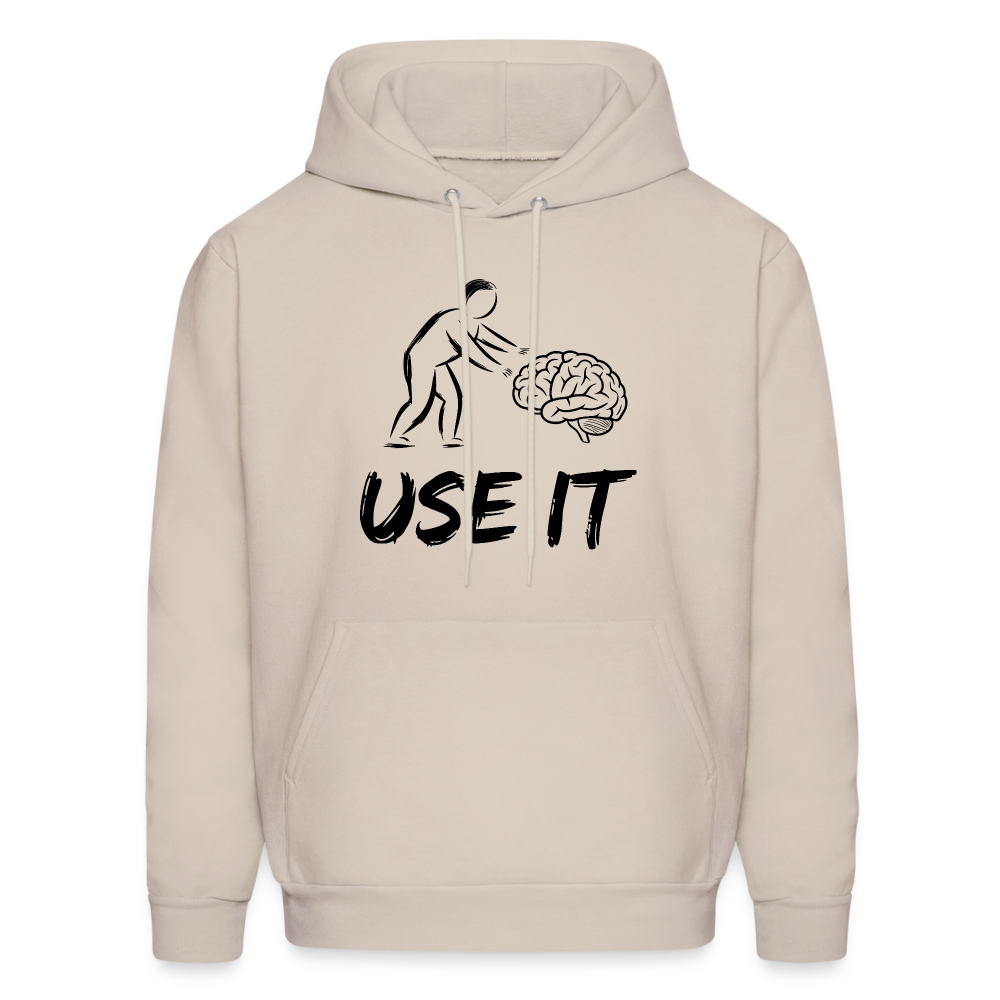 Funny You Have A Brain Use It (Sarcastic Humor) Hoodie - Sand