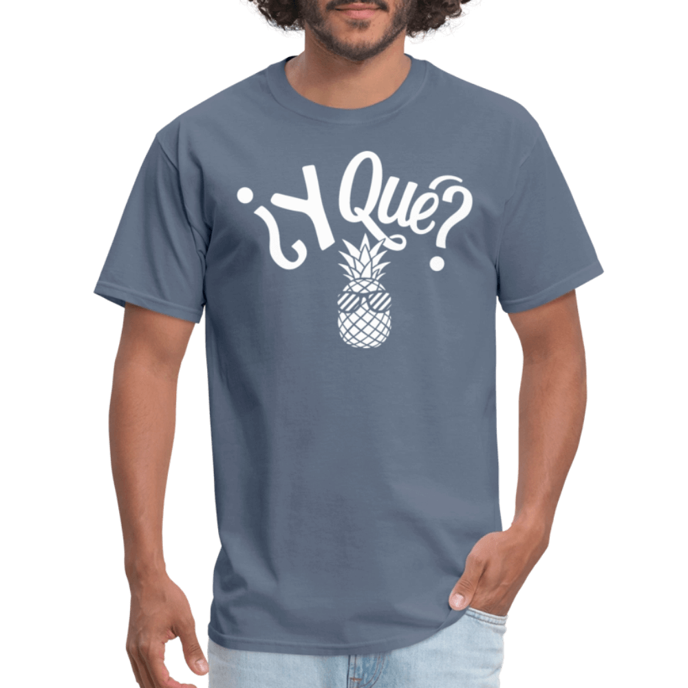 Y Que Piña (Latin Attitude) T-Shirt - denim