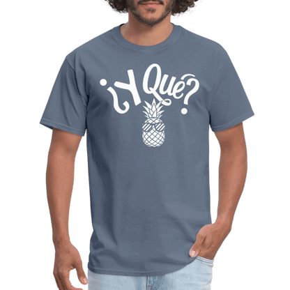 Y Que Piña (Latin Attitude) T-Shirt - denim