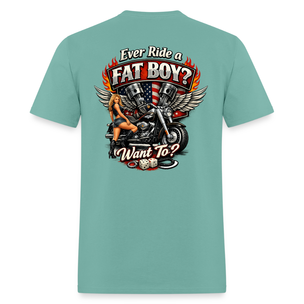 Ever Ride A Fat Boy Want To Funny Biker T-Shirt Color: Black