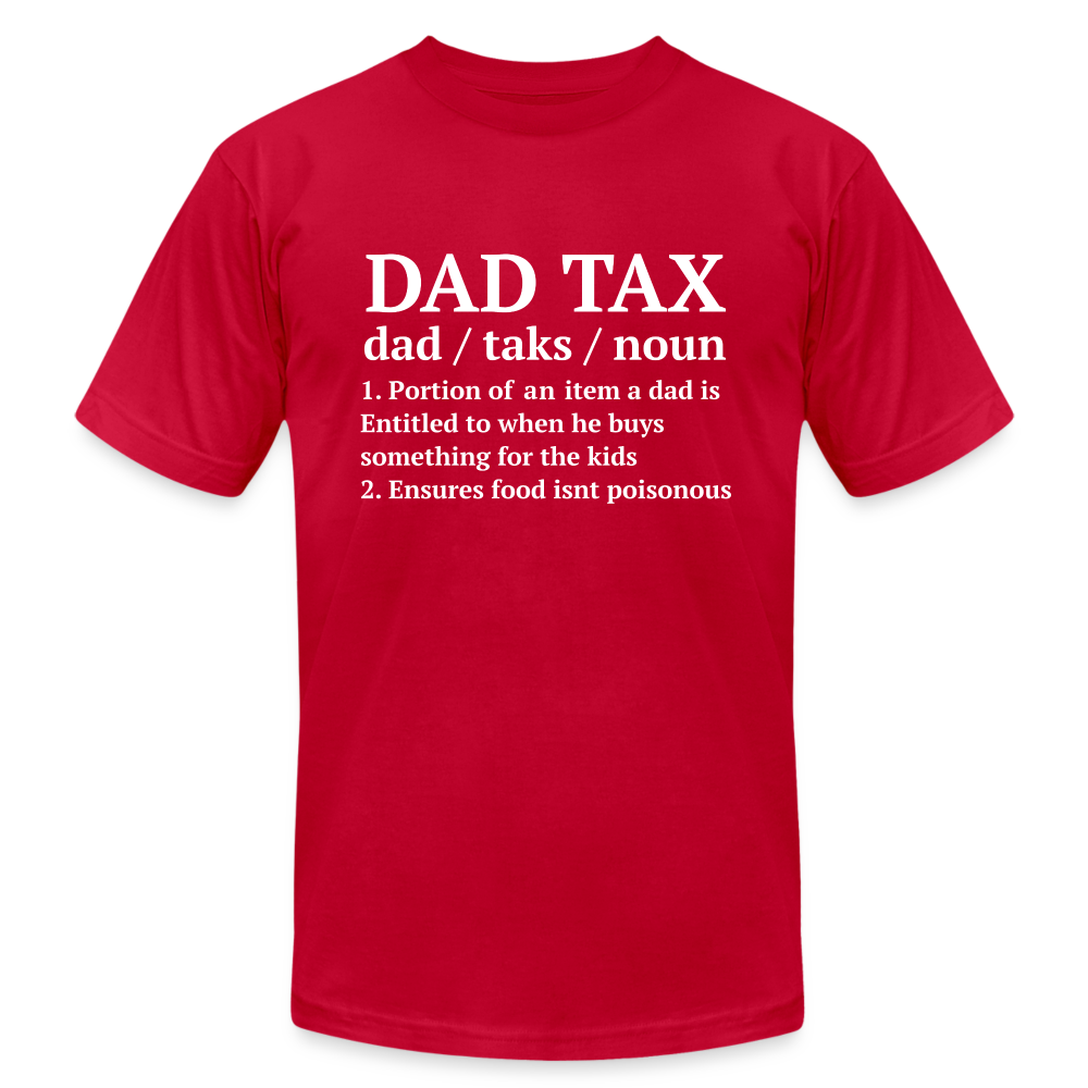 Definition of Dad Tax T-Shirt Bella Canvas - red