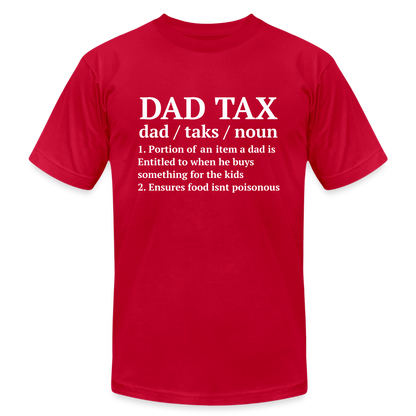 Definition of Dad Tax T-Shirt Bella Canvas - red