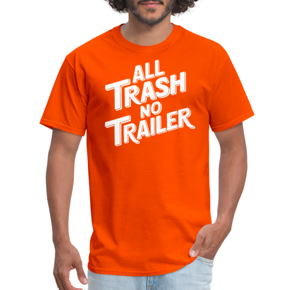 All Trash No Trailer T-Shirt - orange