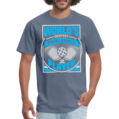 World's Okayest Pickleball Player T-Shirt - denim