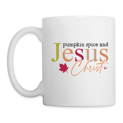 Pumpkin Spice and Jesus Christ Coffee Mug - white