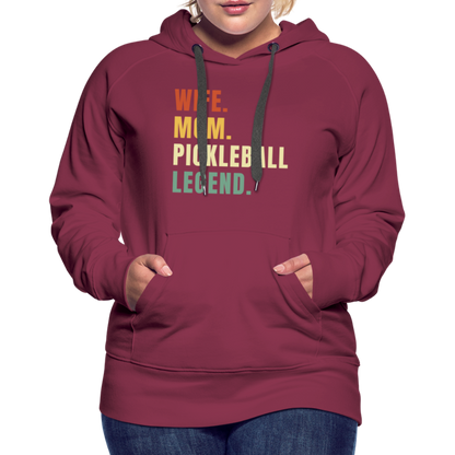 Wife Mom Pickleball Legend Women’s Premium Hoodie - burgundy