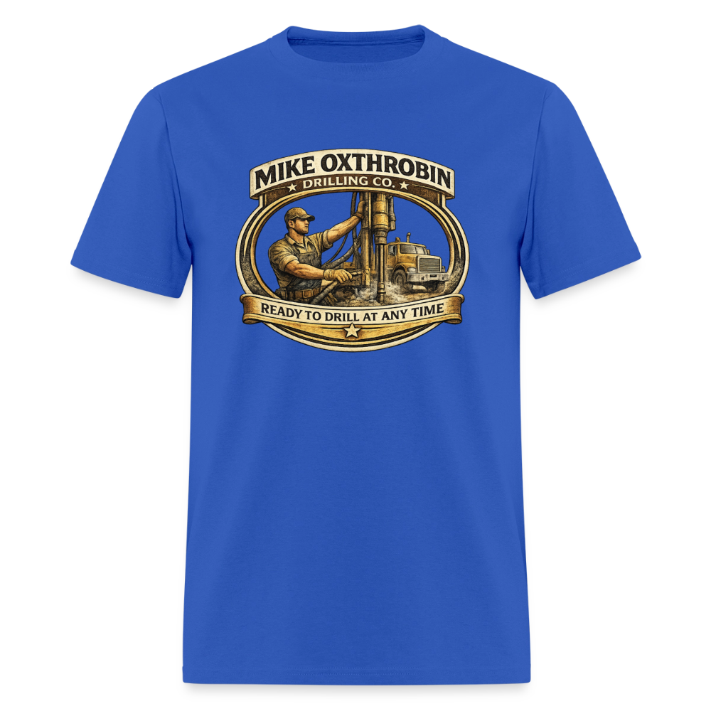Mike Oxthrobin Drilling Co T-Shirt Funny Adult Humor Tee Color: royal blue