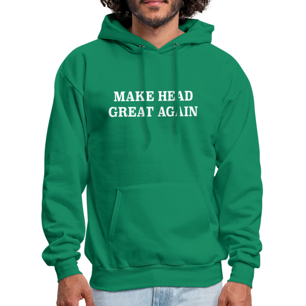 Make Head Great Again (Funny Adult Humor) Hoodie - kelly green