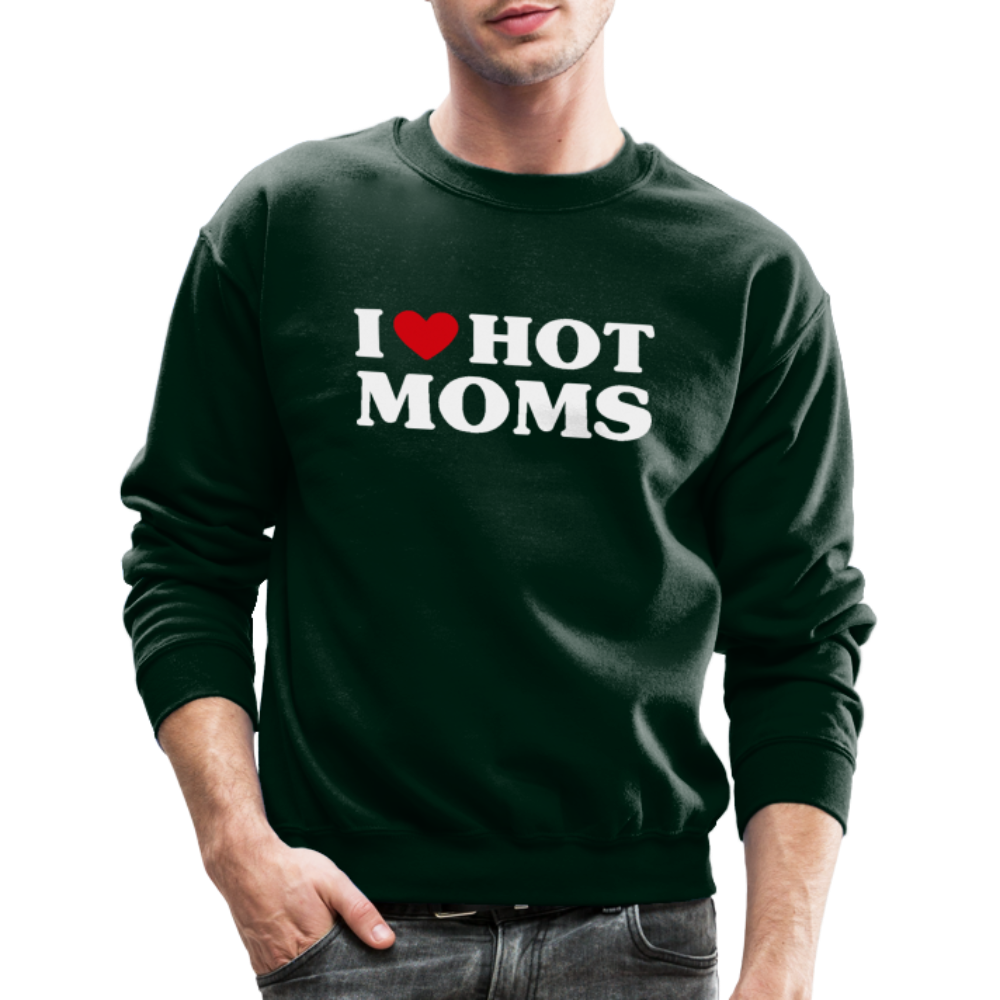 I Heart Hot Moms (Funny I Love Hot Moms) Sweatshirt - forest green