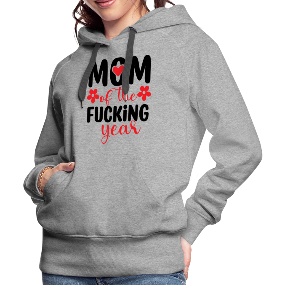 Mom of the Fucking Year Women’s Premium Hoodie - heather grey