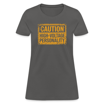 Caution High Voltage Personality Women's Contoured T-Shirt - charcoal