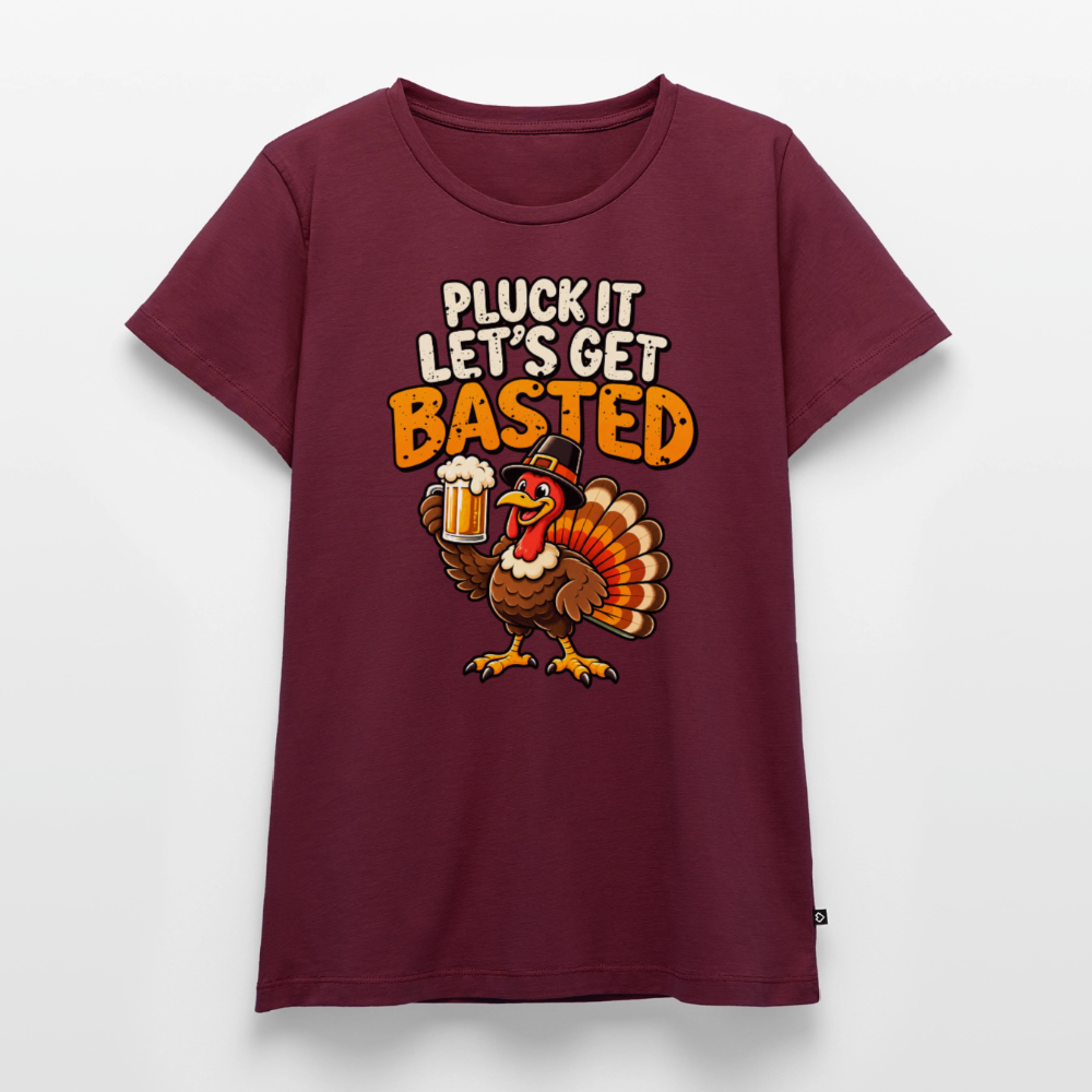 Pluck It Let’s Get Basted Women’s Premium T-Shirt - burgundy