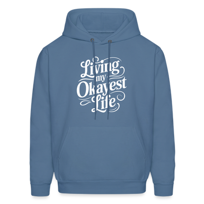 Living My Okayest Life Hoodie - denim blue