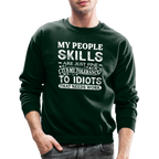 My People Skills Are Just Fine Sweatshirt - forest green