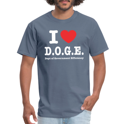 I Love DOGE (Dept of Government Efficiency) T-Shirt - denim