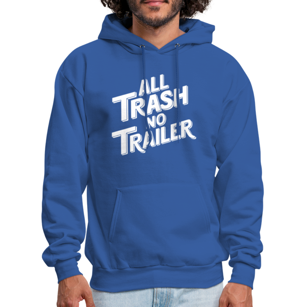 All Trash No Trailer Hoodie - royal blue