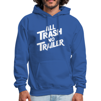 All Trash No Trailer Hoodie - royal blue