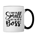 I May Be Small But I'm The Boss Coffee Mug