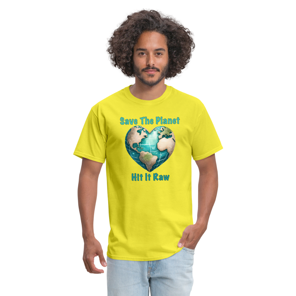 Save The Planet Hit It Raw T-Shirt (Funny Environmental Awareness) - yellow