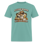 A Clean Beaver Gets More Wood Funny Adult Humor Tee