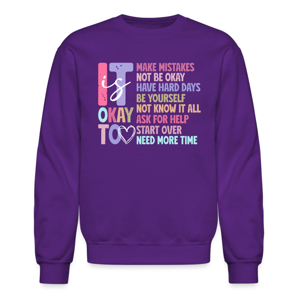 It Is Okay (Motivation Support) Sweatshirt - purple