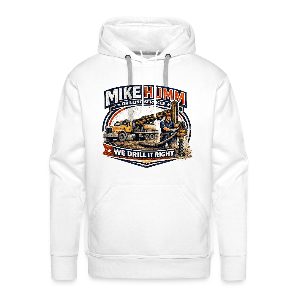 Mike Humm Drilling Services Men’s Premium Hoodie (Adult Humor, Sexual Humor) - white