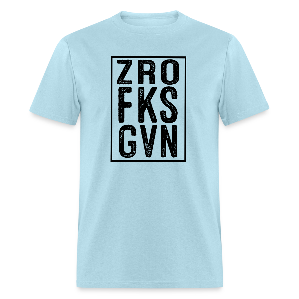 Zero Fucks Given (ZRO FKS GVN) T-Shirt - powder blue