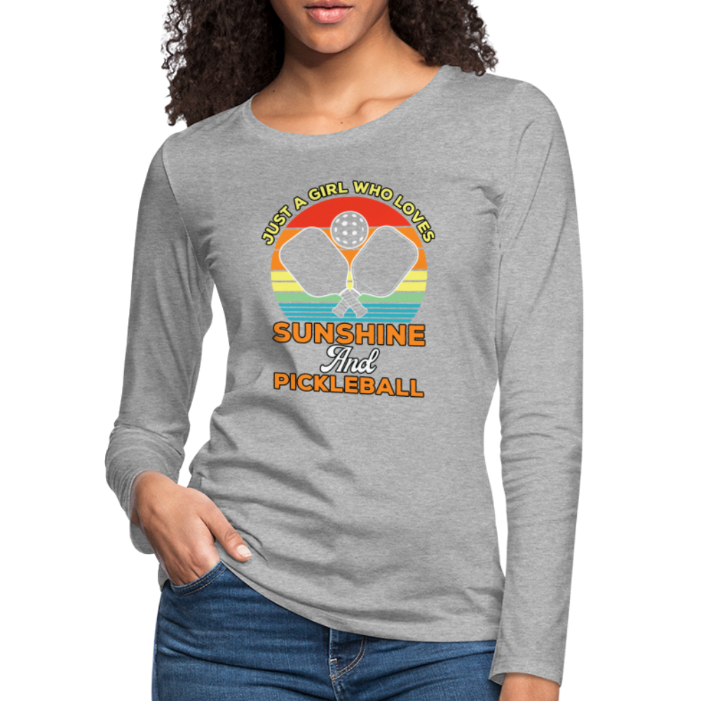 Just A Girl Who Loves Sunshine and Pickleball Premium Long Sleeve T-Shirt - heather gray