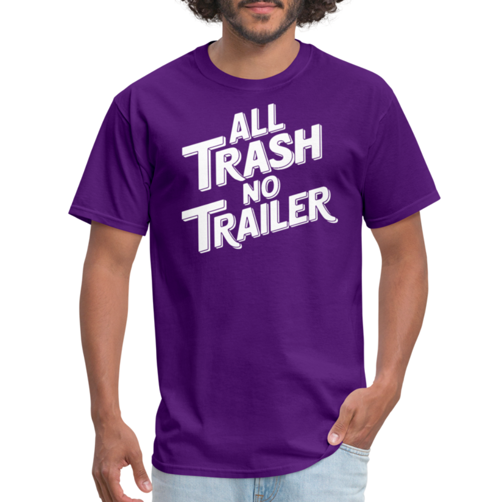 All Trash No Trailer T-Shirt - purple