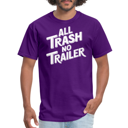 All Trash No Trailer T-Shirt - purple