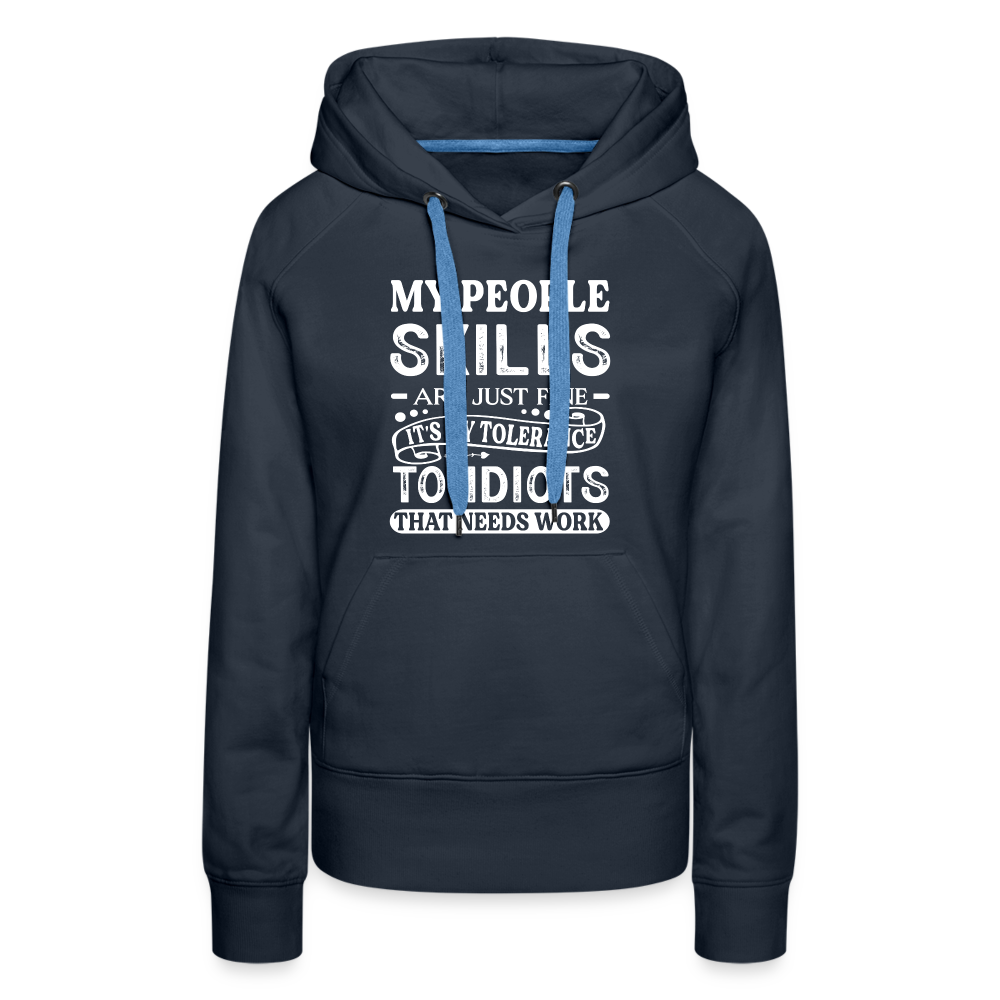 My People Skills Are Just Fine Women’s Premium Hoodie - navy