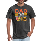 Dad Tax (Making Sure It's Not Poison) T-Shirt