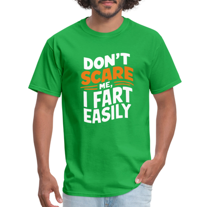 Don't Scare Me I Fart Easily ( Fart Humor) T-Shirt - bright green