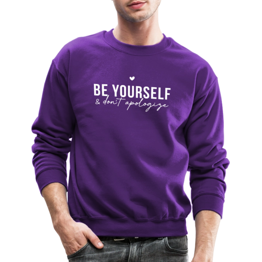 Be Yourself & Don't Apologize Sweatshirt - purple