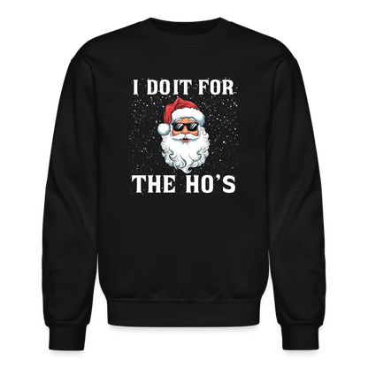 I Do It for the Ho's Sweatshirt (Santa Christmas) - black