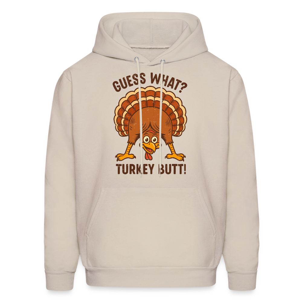 Guess What Turkey Butt Hoodie - Sand