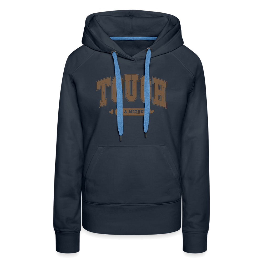 Tough as a Mother Women’s Premium Hoodie Color: charcoal grey