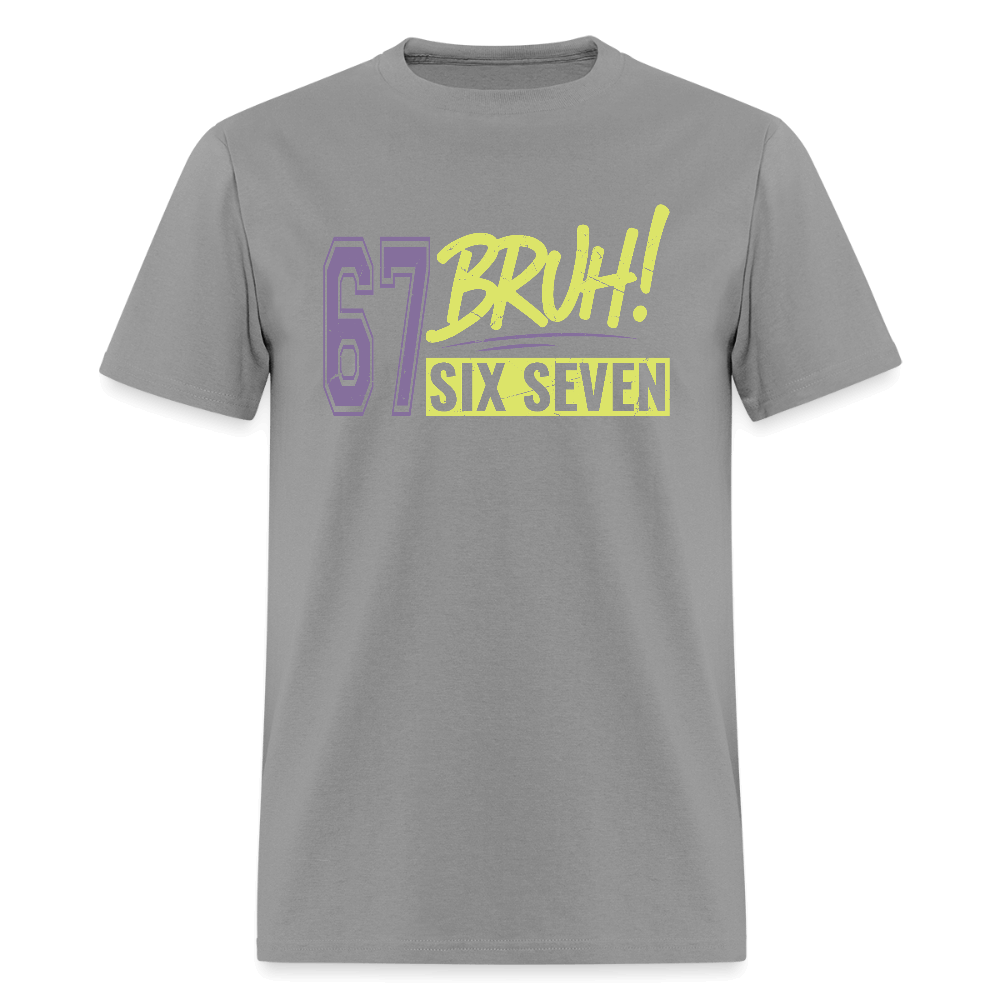 Six Seven Bruh 67 T-Shirt Color: rock