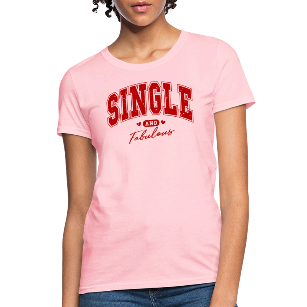 Single and Fabulous Women's Contoured T-Shirt - pink