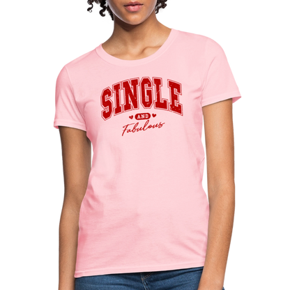 Single and Fabulous Women's Contoured T-Shirt - pink