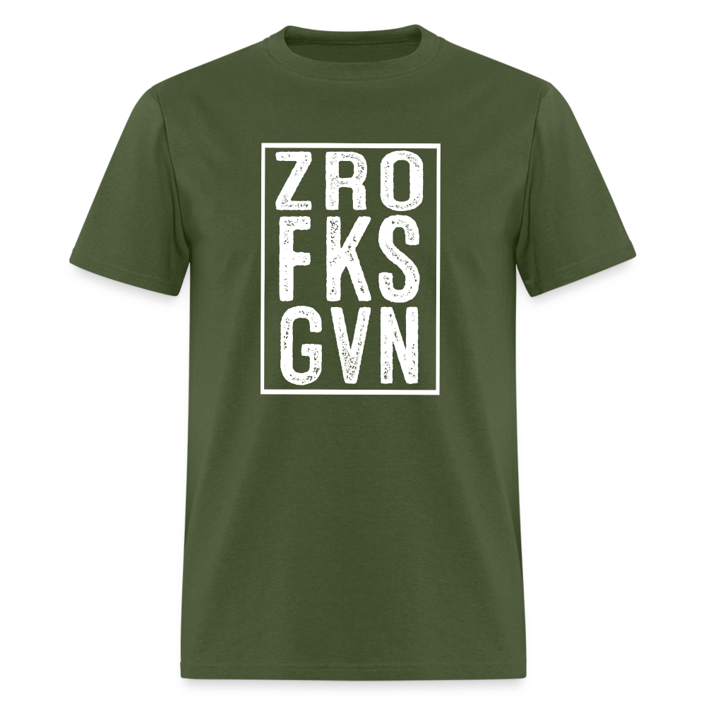 ZRO FKS GVN (Zero Fucks Given) T-Shirt - military green