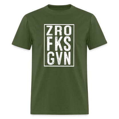 ZRO FKS GVN (Zero Fucks Given) T-Shirt - military green