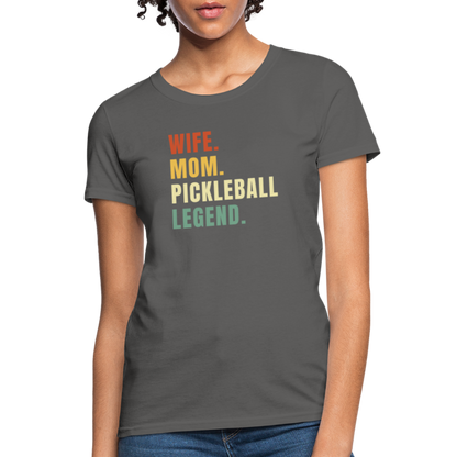 Wife Mom Pickleball Legend Women's Contoured T-Shirt - charcoal