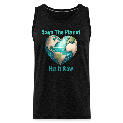 Save The Planet Hit It Raw Men’s Premium Tank Top (Funny Environmental Awareness) - charcoal grey