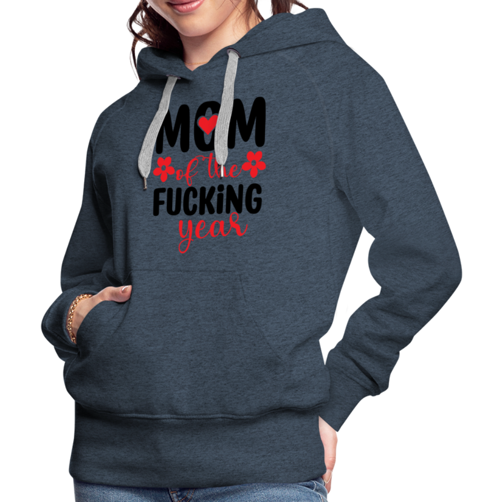 Mom of the Fucking Year Women’s Premium Hoodie - heather denim